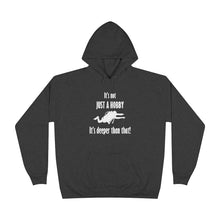 Load image into Gallery viewer, It's not just a hobby - It’s deeper than that. Pullover Hoodie Sweatshirt