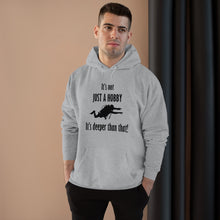 Load image into Gallery viewer, It's not just a hobby - It’s deeper than that. Pullover Hoodie Sweatshirt
