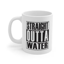 Load image into Gallery viewer, Straight Outta Water. Ceramic Mug 11oz