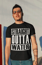 Load image into Gallery viewer, Straight Outta Water- Unisex Tee shirt