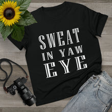 Load image into Gallery viewer, Sweat in Yaw Eye Women’s Maple Tee
