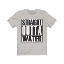 Load image into Gallery viewer, Straight Outta Water- Unisex Tee shirt
