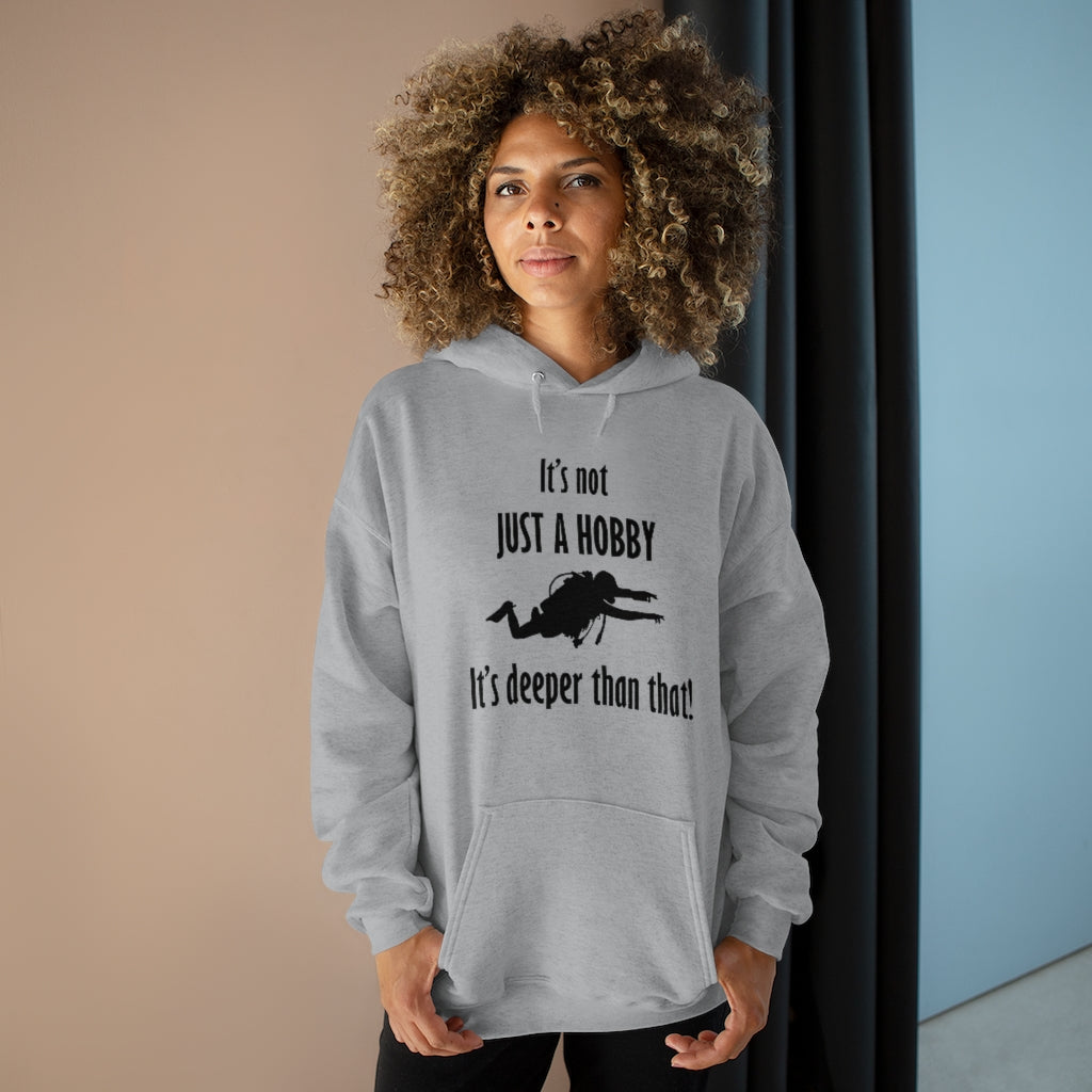 It's not just a hobby - It’s deeper than that. Pullover Hoodie Sweatshirt